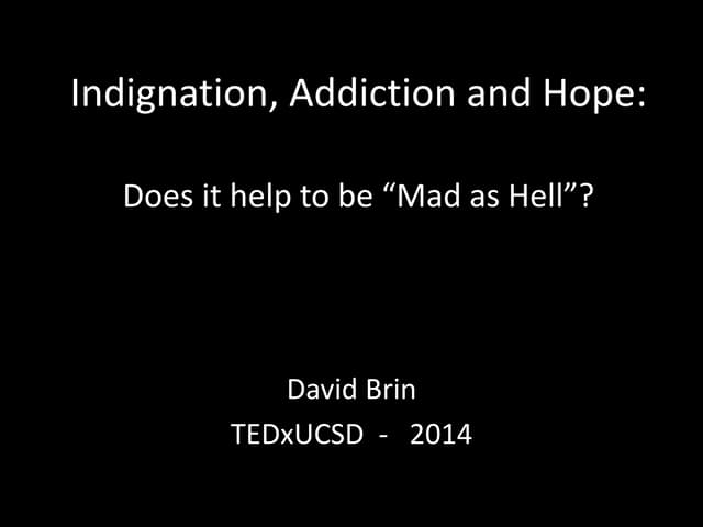 Indignation Addiction: the modern p...