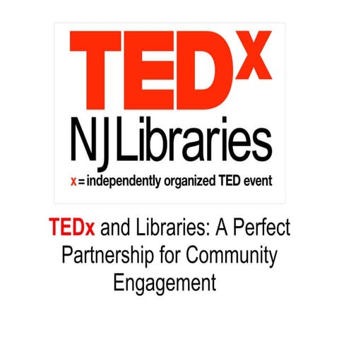 TEDx and Libraries: A Partnership for Community Engagement