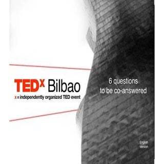 Tedxbilbao 6 questions to be coansw...