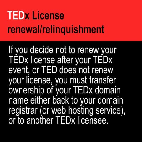 TEDx license renewal relinquishment | PPT