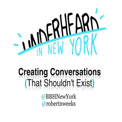 UnderheardinNY@Tedx42ndstreet 