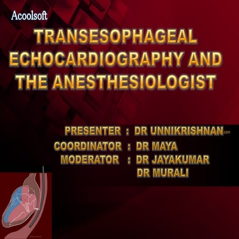 TRANS ESOPHAGEAL ECHOCARDIOGRAPHY