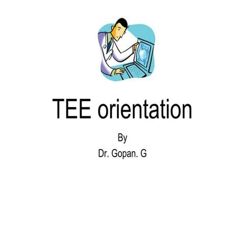 Trans esophageal echocardiography (TEE) orientation
