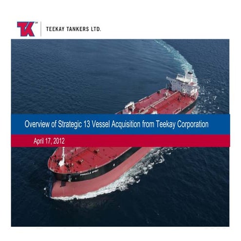 Teekay Tankers Ltd. Acquisition of 13 Vessels From Teekay Corporation ...