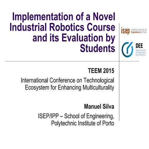 Implementation of a Novel Industrial Robotics Course and its Evaluation ...