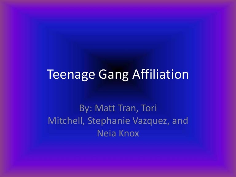 Teenage gang affiliation[1]
