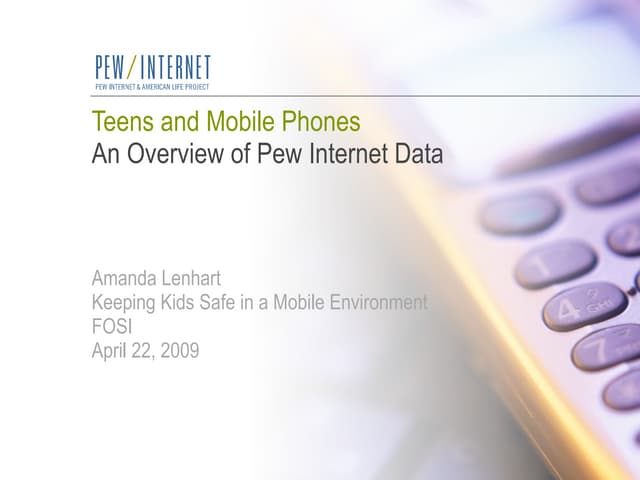 Teens & Mobile Phones - Lenhart Apr...