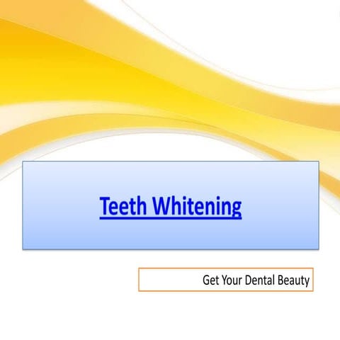Teeth whitening