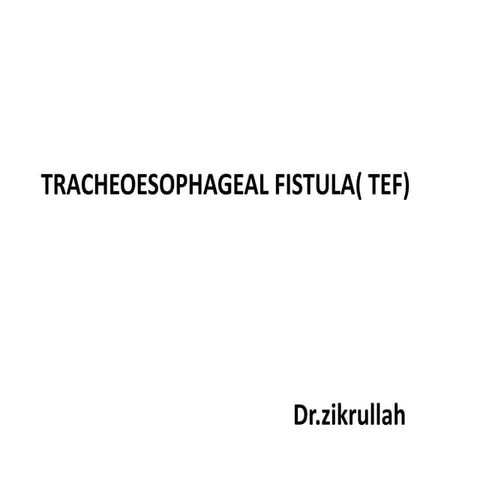 Tracheo-esophageal fistula and its anaesthetic consideration | PPTX