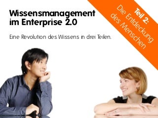Die Entdeckung des Menschen: Wissensmanagement im Enterprise 2.0