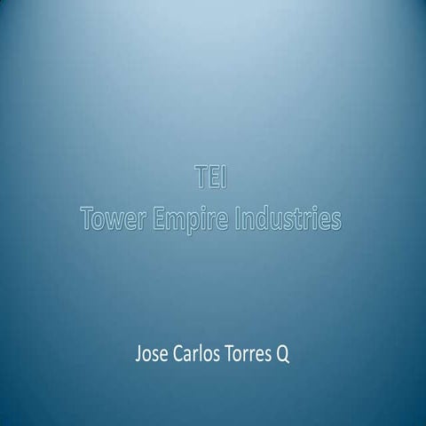 TEI Tower Empire Industries.