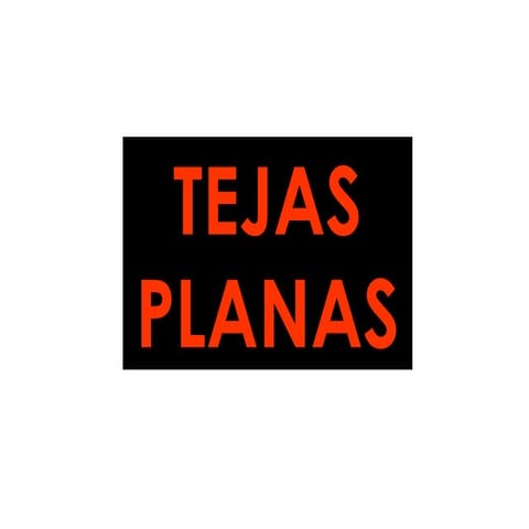 Tejas planas