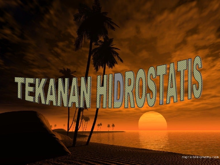 Tekanan Hidrostatis Tekanan Hidrostatis