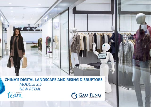 China's Digital Lanscape and Rising Disruptors: Module 2.5 New Retail