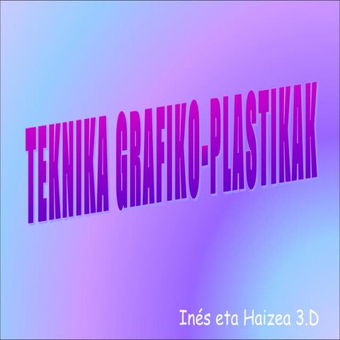 Teknika grafikoak haizea eta inés