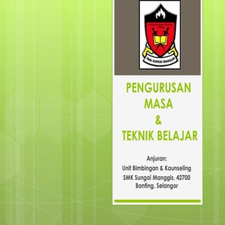 Pengurusan Masa dan Teknik Belajar