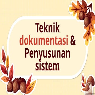 teknik dokumentasi dan penyusunan sistem.pptx