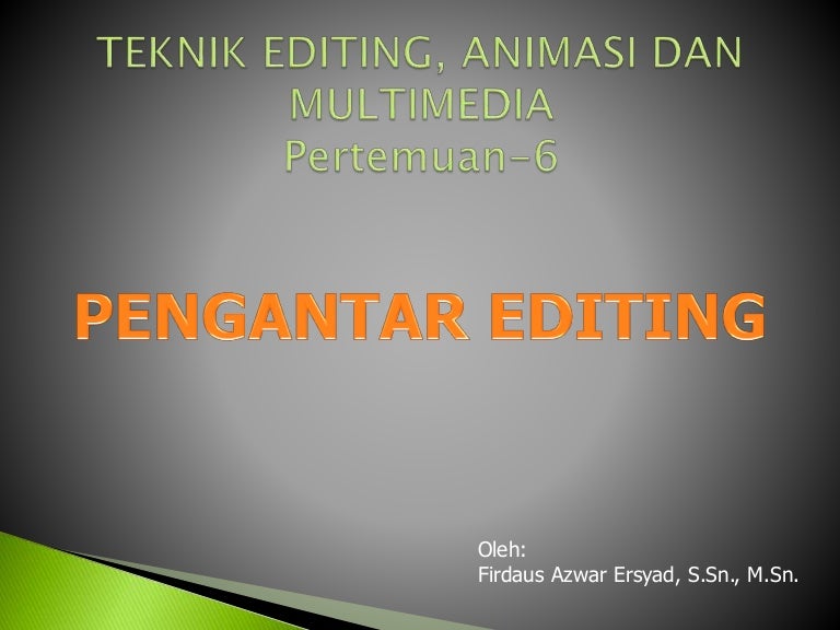 Teknik editing  animasi  dan multimedia part 6