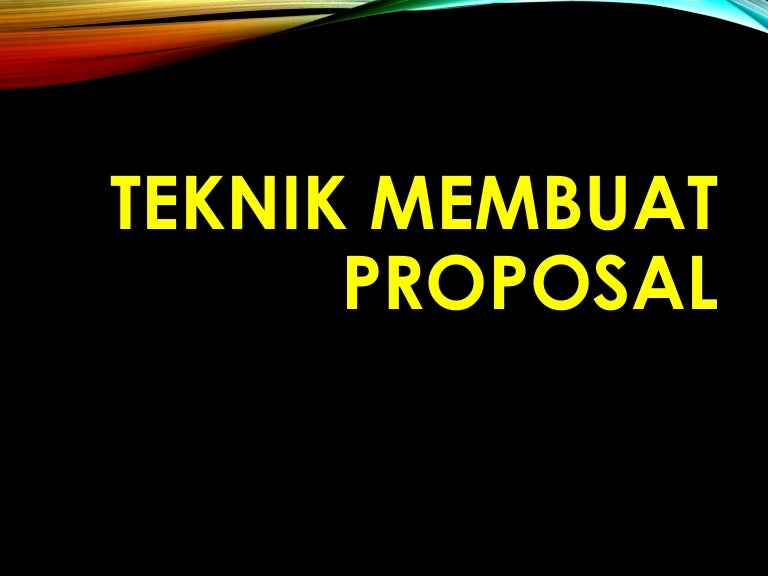 Teknik Membuat Proposal Yang Menjual