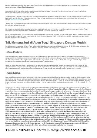 TEKNIK MENANG $+*&^=>;!-‘<$//@~,%?# BANYAK DI AGEN TOGEL SINGAPURA