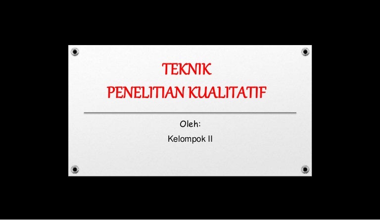 Teknik Penelitian