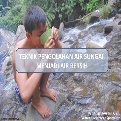 PENGOLAHAN AIR SUNGAI MENJADI AIR BERSIH -- PT. FUJIKASUI ENGINEERING INDONESIA