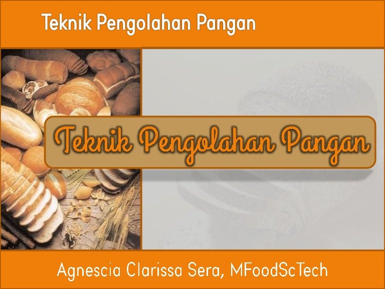 Teknik Pengolahan Pangan