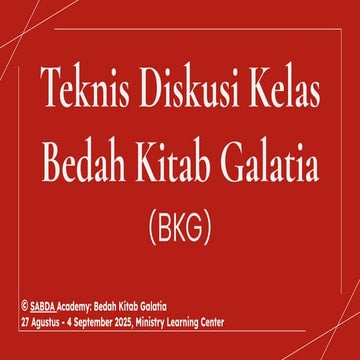 Teknis Diskusi Kelas Bedah Kitab Galatia BKG