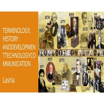 TERMINOLOGY,HISTORY ANDDEVELOPMENTTECHNOLOGYCOMMUNICATION
