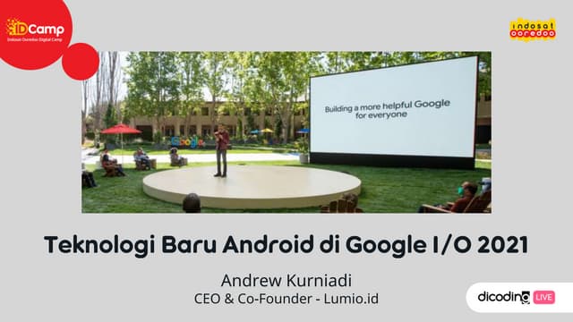 Teknologi Baru Android di Google I/O 2021 - Andrew Kurniadi
