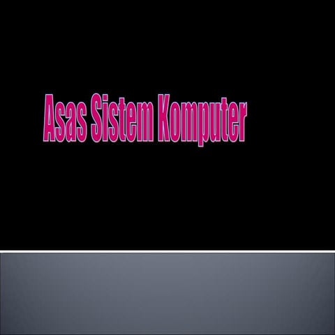 ASAS SISTEM KOMPUTER | PPTX