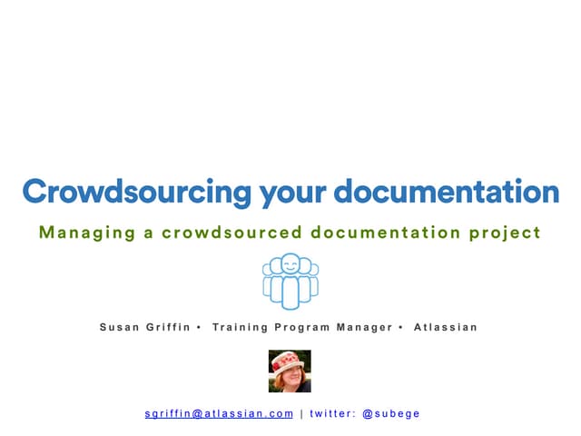 Crowdsourcing your documentation: Managing a crowdsourced documentation project