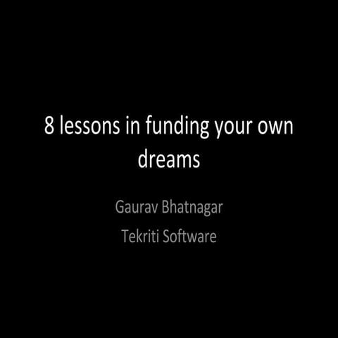 8 lessons in funding your own dreams