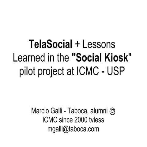 TelaSocial Presentation and Lessons Learned with the Pilot Case at ICMC-USP