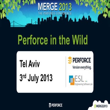 [Tel aviv merge world tour] Perforce Keynote