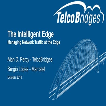 The Intelligent Edge - Managing Network Traffic at the Edge at SIPNOC 2018