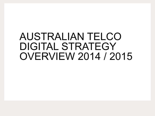 Australian Telco Digital Strategy Trends 2014 / 2015 v1