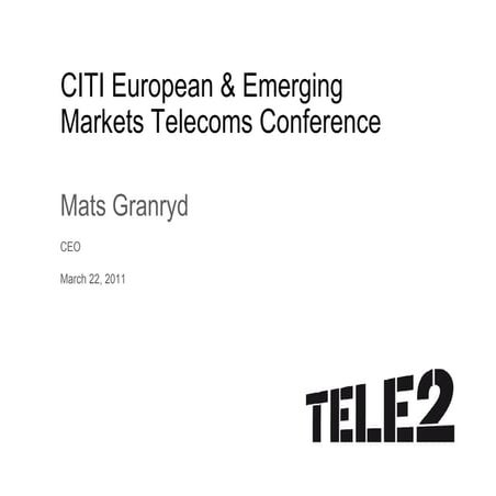 Tele2 at citigroup conference 20110322