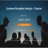 Telecom Customer Experience: Stunning Insights Uncovered Through Customer Ana...