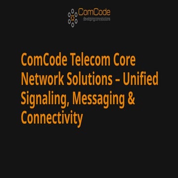 COMCODE TECH – POWERING NEXT-GENERATION TELECOM BUSINESSES | PPTX