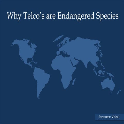 Why Telcos are Endangered Species