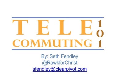 Telecommuting 101 - Tips and Tricks for working from home