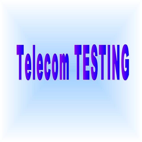 Telecom testing | PPT