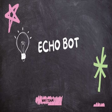 Echo Bot (Telegram) -- Fresh Spar Technologies - Manojkumar C | PPTX