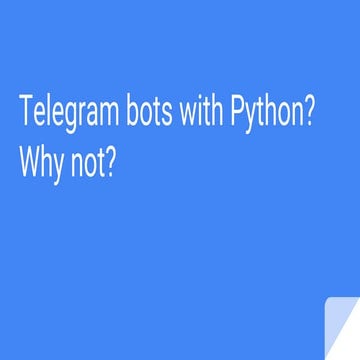 Telegram bots with python why not- v2.0 | PPT