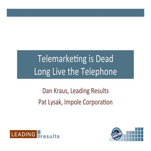 Telemarketing is Dead - Leading Results and Impole