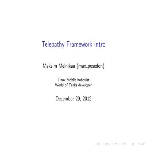 Maksim Melnikau aka “max_posedon” - Telepathy Framework Intro
