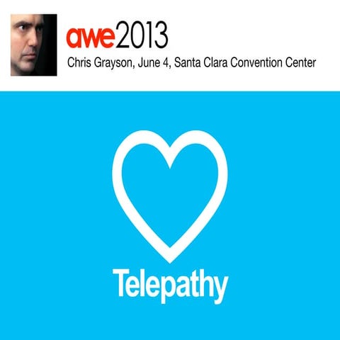 Telepathy at AWE 2013: Augmented World Expo