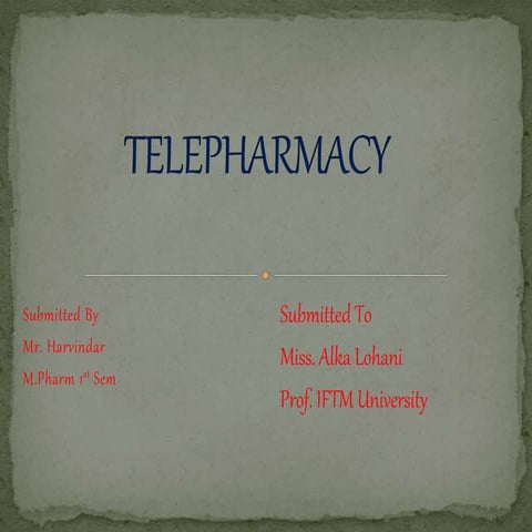 Telepharmacy ppt to alka mam