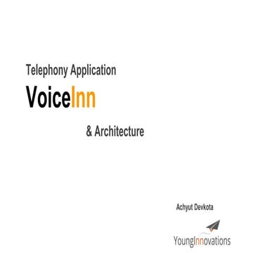 Telephony application - voiceInn and architecture